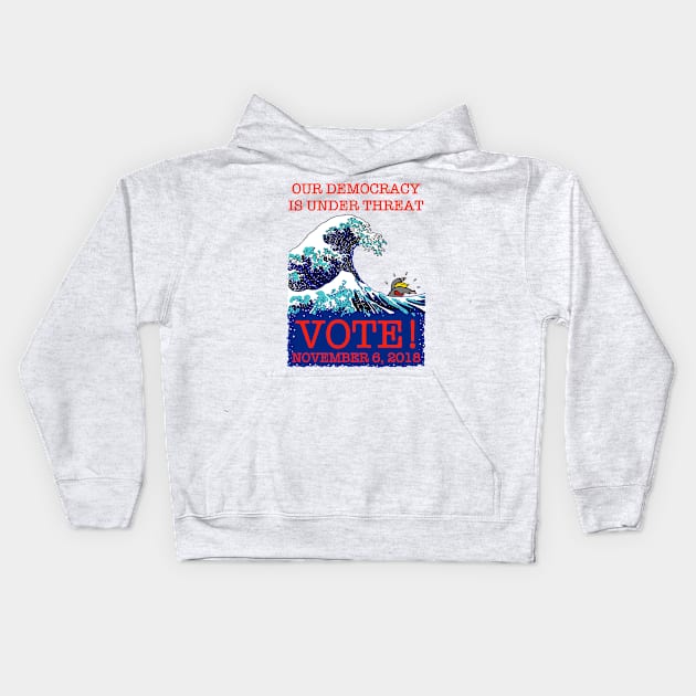 OUR DEMOCRACY IS UNDER THREAT (After Hokusai) Kids Hoodie by SignsOfResistance